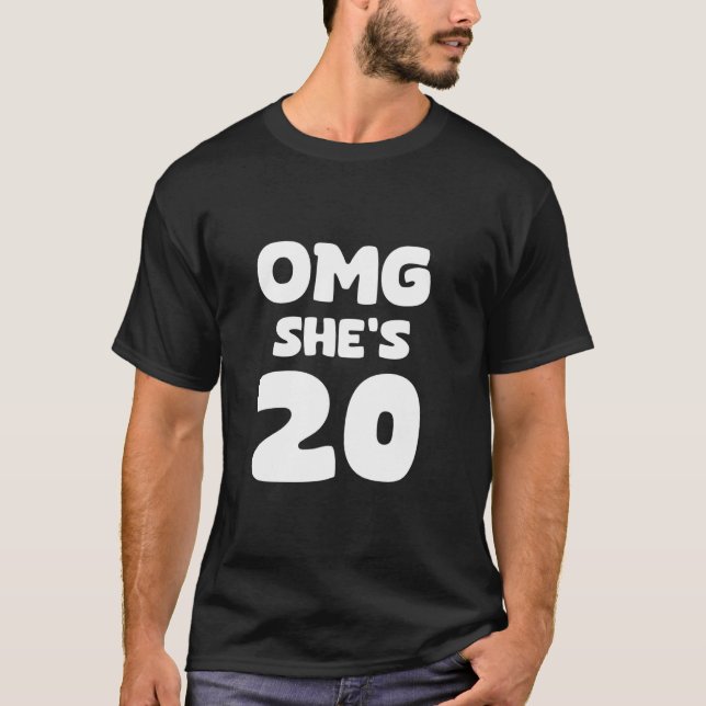 OMG Sie ist 20 - 20. Geburtstag T-Shirt (Vorderseite)