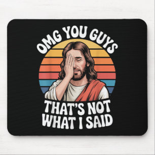 Omg Sie Typ, dass nicht, was ich sagte Jesus Retro Mousepad