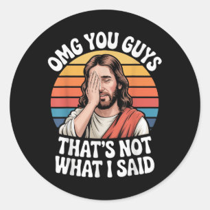 Omg Sie Typ, dass nicht, was ich sagte Jesus Retro Runder Aufkleber