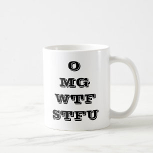 OMG WTF STFU Kaffee-Tasse Tasse