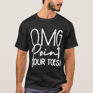 Omg zeigen Ihre Zehen Retro Musical Ballroom Danci T-Shirt