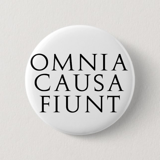 Omnia Causa Fiunt Button (Vorderseite)