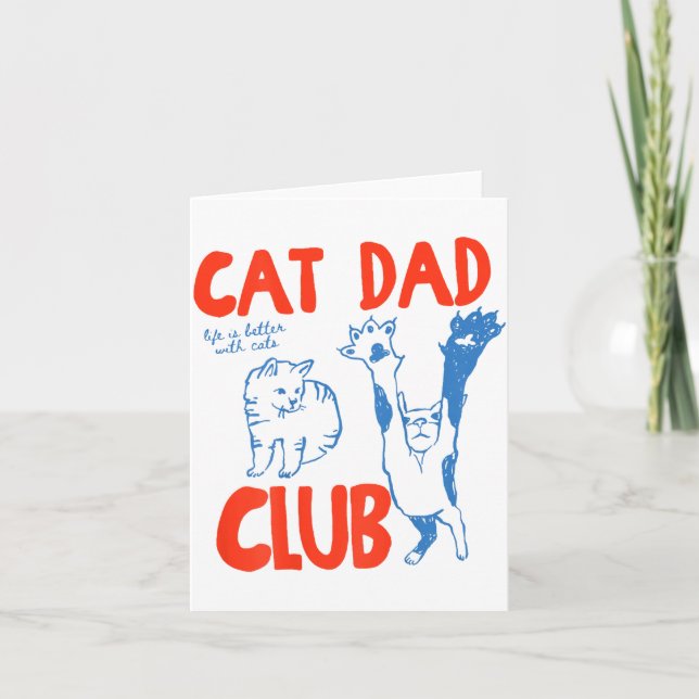(on Back) Cat Dad Club Life Is Better With Cats Fa Karte (Vorderseite)