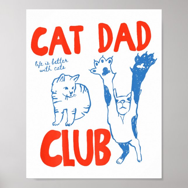(on Back) Cat Dad Club Life Is Better With Cats Fa Poster (Vorne)