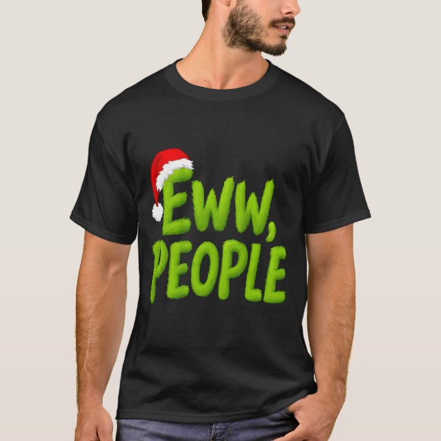 On Back Eww People Santa Hat Green Funny Christmas T-Shirt (Vorderseite)