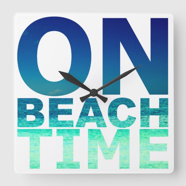 On Beach Time Blue & Turquoise Typografie Clock Quadratische Wanduhr (Vorderseite)