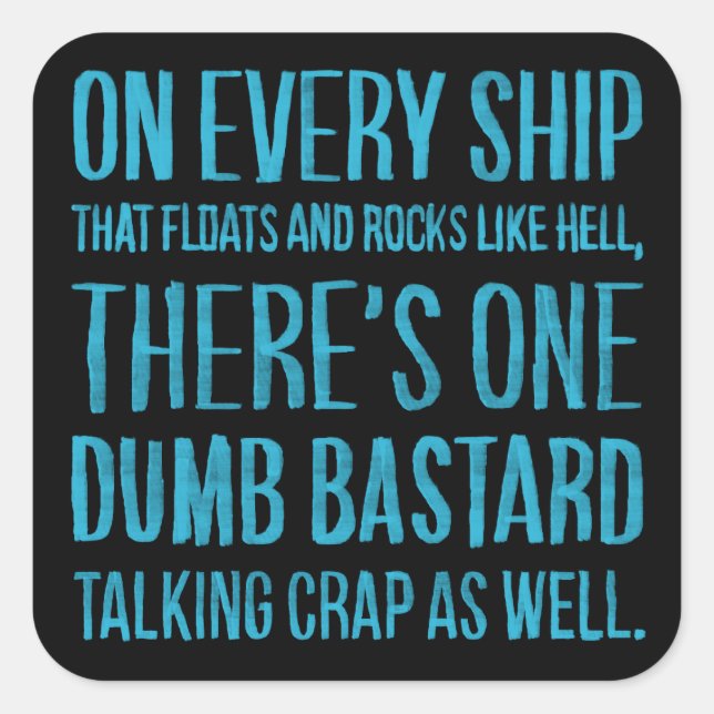 On Every Ship Quadratischer Aufkleber (Vorderseite)