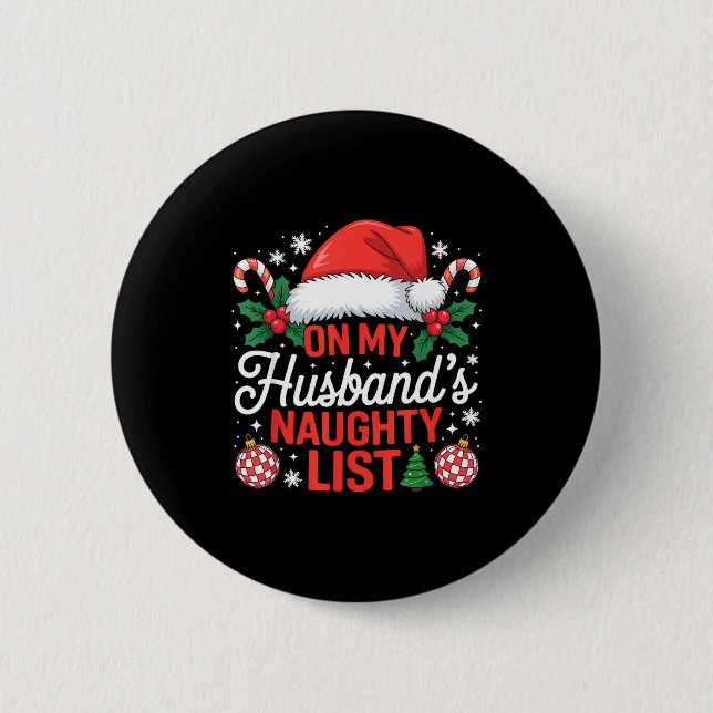 On My Husbands Naughty List Christmas  Button (Vorderseite)