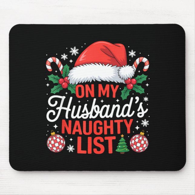On My Husbands Naughty List Christmas  Mousepad (Vorne)