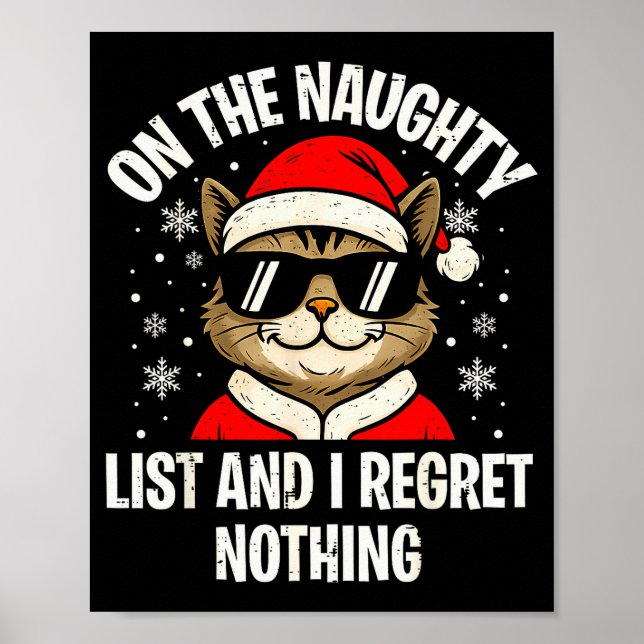 On Naughty List And I Regret Nothing Funny Cat Chr Poster (Vorne)