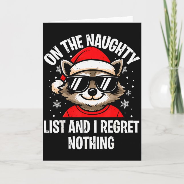 On Naughty List And I Regret Nothing Funny Raccoon Karte (Vorderseite)