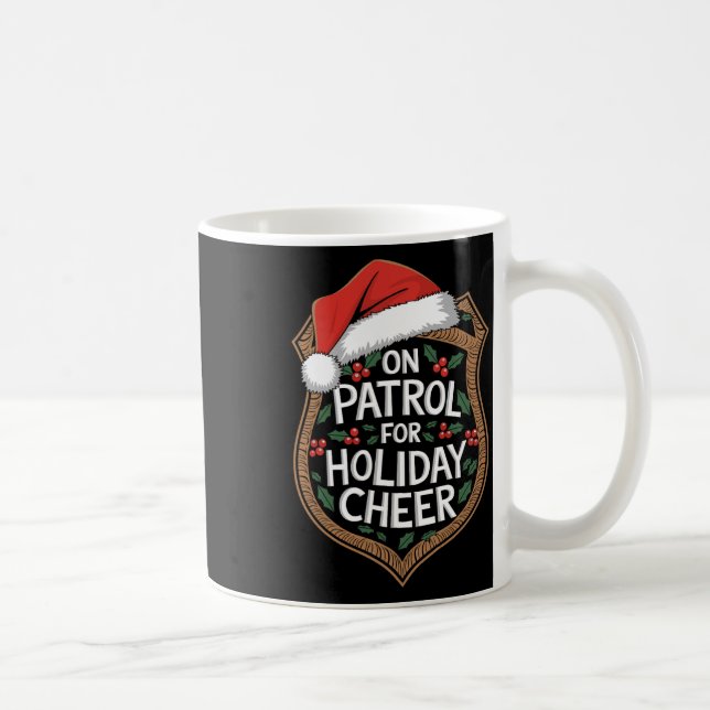 On Patrol For Holiday Cheer Christmas Security  Kaffeetasse (Rechts)
