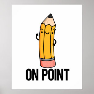 On Point Funny Pencil Pun Poster
