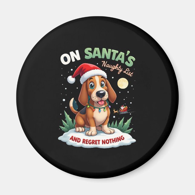 On Santa's Xmas Naughty List Regret Nothing Basset Magnet (Vorne)