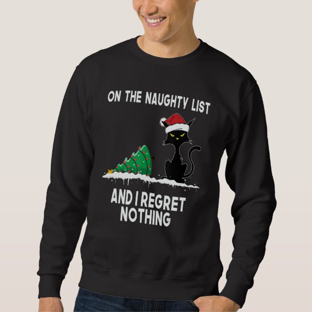 On The Naughty List And I Regret Nothing Black Cat Sweatshirt (Vorderseite)