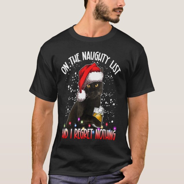 On The Naughty List And I Regret Nothing Black Cat T-Shirt (Vorderseite)