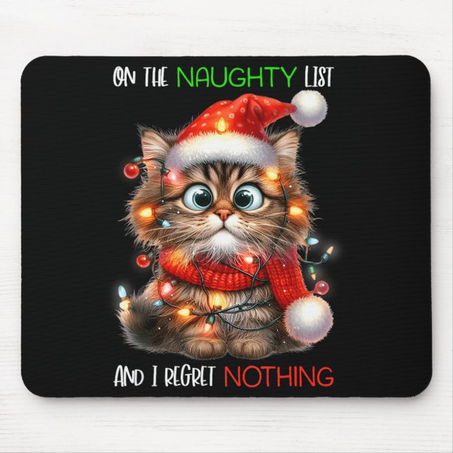 On The Naughty List And I Regret Nothing Cat Chris Mousepad (Vorne)