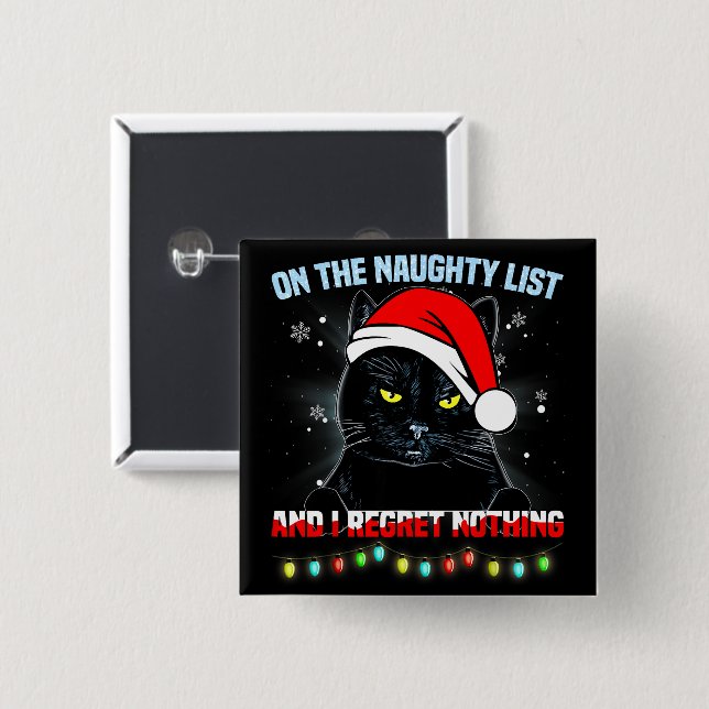 On The Naughty List And I Regret Nothing Cat xmas Button (Vorne & Hinten)