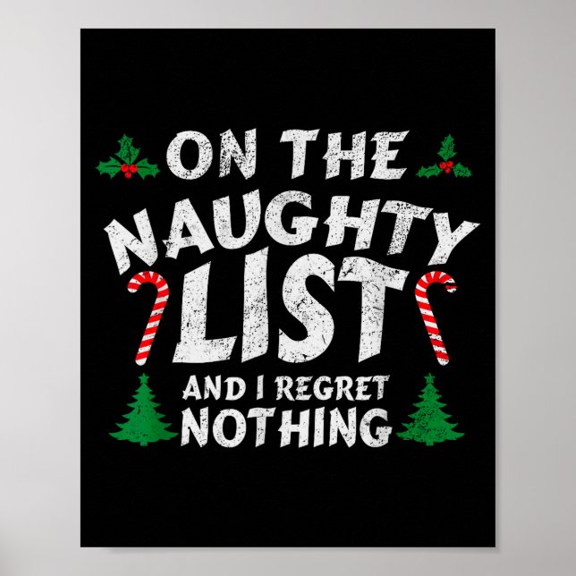 On The Naughty List And I Regret Nothing Funny Chr Poster (Vorne)