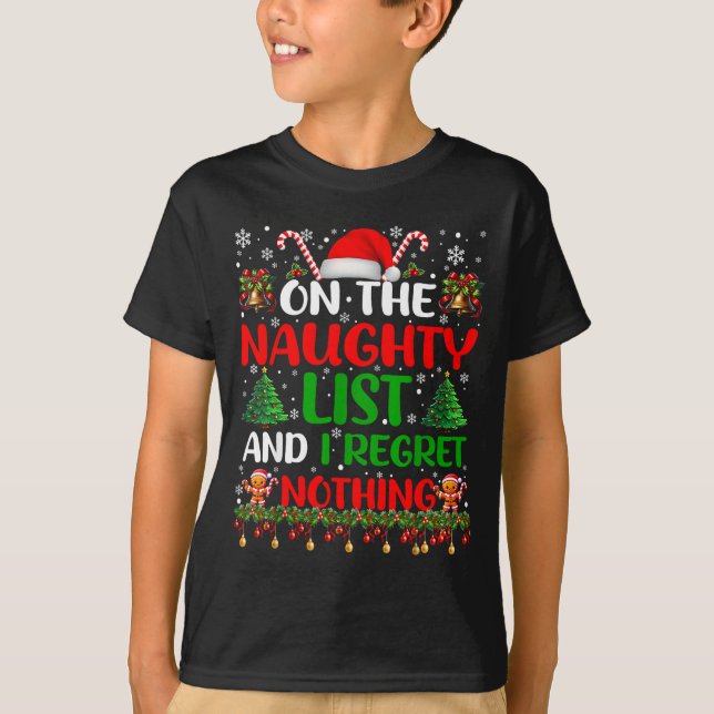 On The Naughty List And I Regret Nothing Funny Chr T-Shirt (Vorderseite)