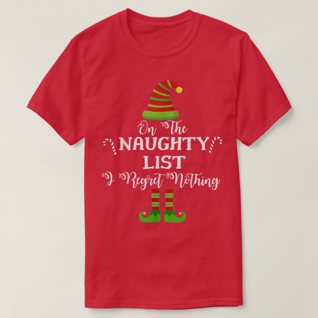 On the Naughty List and I Regret Nothing Funny Hol T-Shirt (Design vorne)