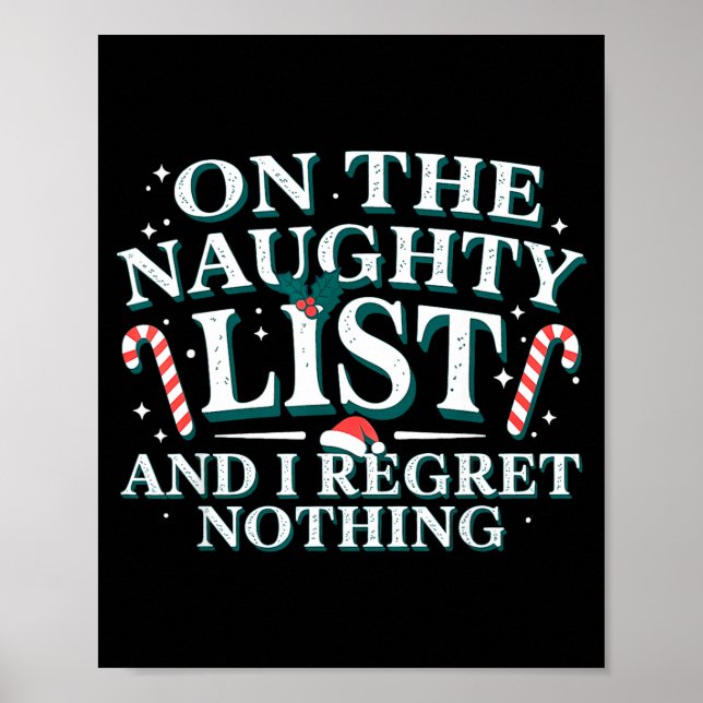 On The Naughty List And I Regret Nothing Xmas Chri Poster (Vorne)