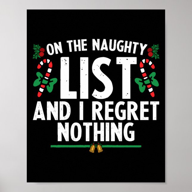 On The Naughty List And I Regret Nothing Xmas  Poster (Vorne)