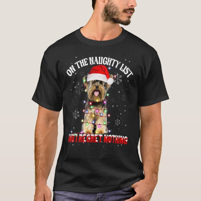 On The Naughty List And I Regret Nothing Yorkshire T-Shirt (Vorderseite)