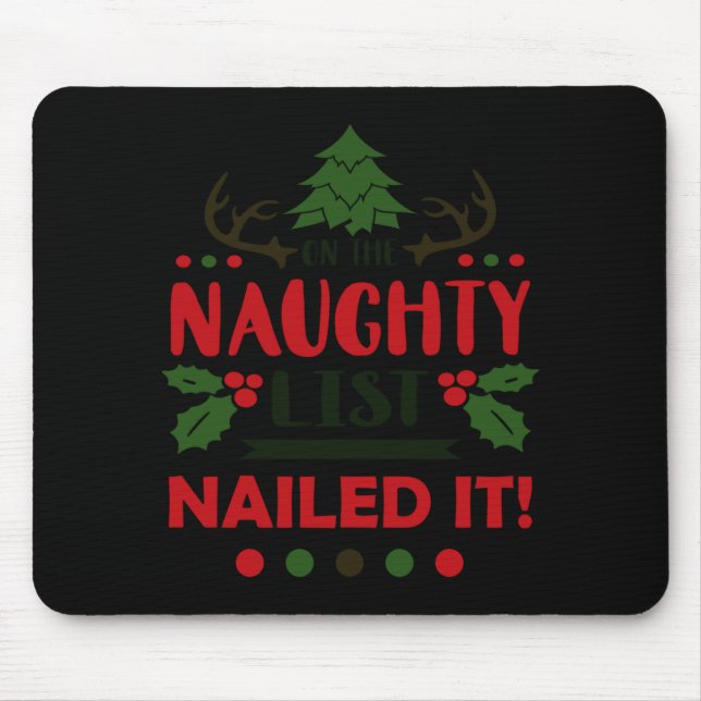 On The Naughty List Nailed It Christmas  Mousepad (Vorne)