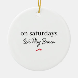 On Wednesday We Play Bunco,Funny Bunco Christmas Keramik Ornament