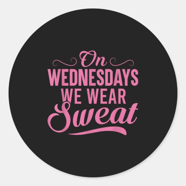 On Wednesdays We Wear Sweat Funny Workout Motivati Runder Aufkleber (Vorderseite)