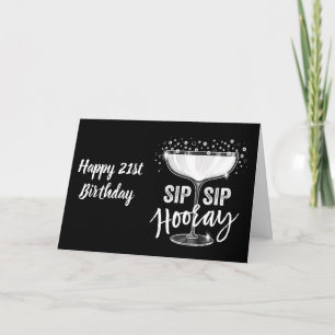 ON YOUR **21st BIRTHDAY** SIP SIP HOORAY!!!!! CARD Karte