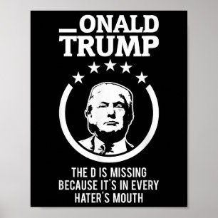 Onald Trump - Die D ist in jedem Hass Vermisst Poster