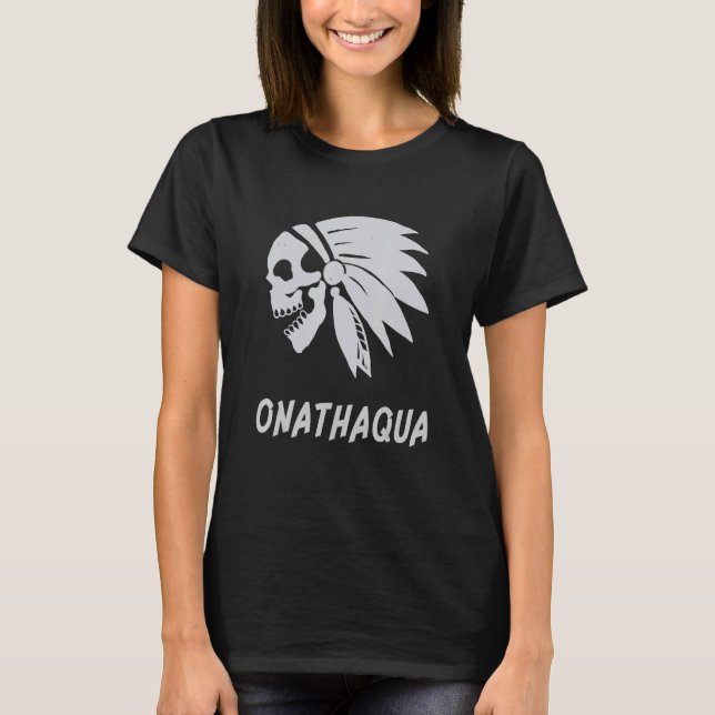 Onathaqua Native American Indian Born Freedom Evil T-Shirt (Vorderseite)