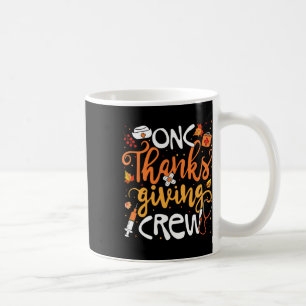 Onc Erntedank Crew Oncology Certified Nurse Gir Kaffeetasse