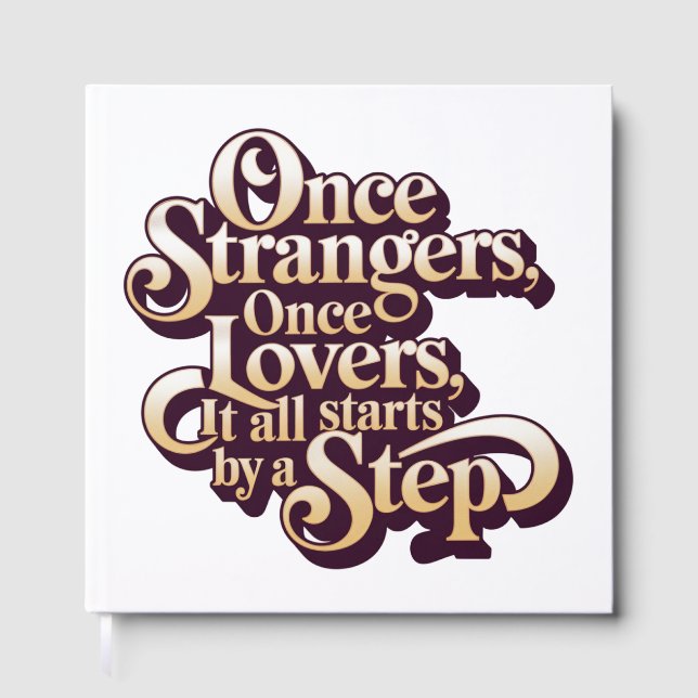 Once Strangers Lovers Step Quote  Gästebuch (Vorderseite)