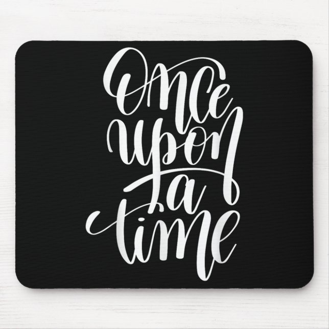 Once Un A Time Gif (sitive Quote )  Mousepad (Vorne)