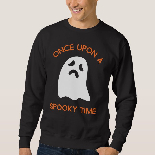 Once Upon A Spooky Time  Sweatshirt (Vorderseite)