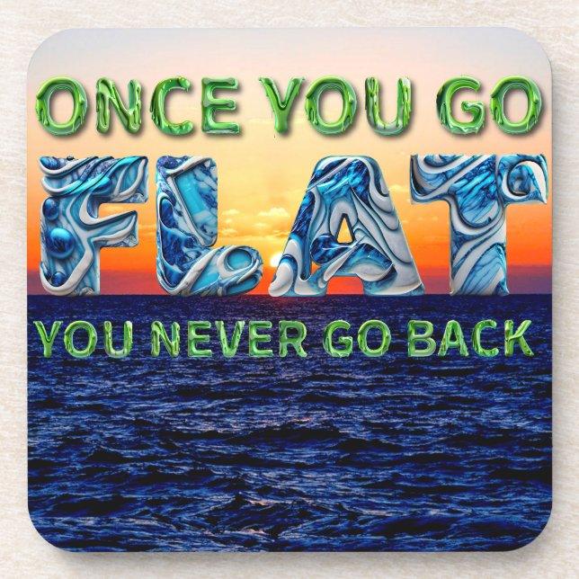 Once you go FLAT, , you never go back" coaster Getränkeuntersetzer (Vorderseite)