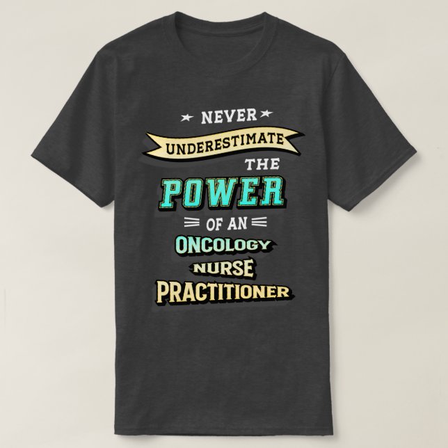 Oncology Nurse Practitioner T-Shirt (Design vorne)