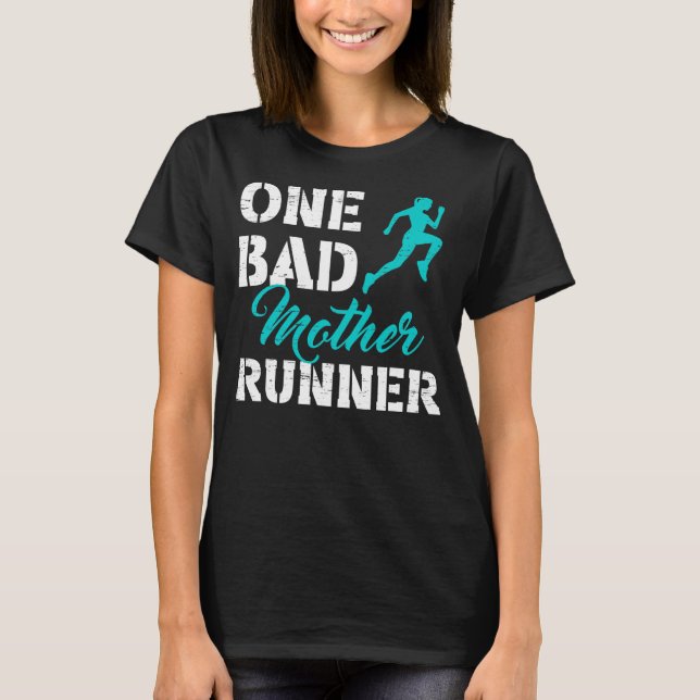One Bad Mother Runner Sport Happy Mother's Day T-Shirt (Vorderseite)