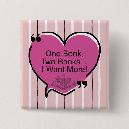 One Book, Two Books... I Want More!  Button