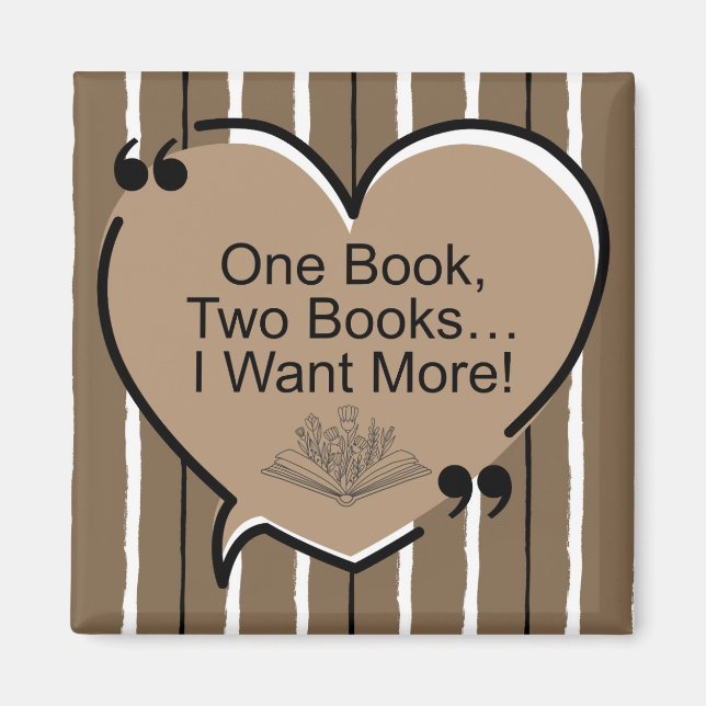 One Book, Two Books...I Want More! Magnet (Vorne)