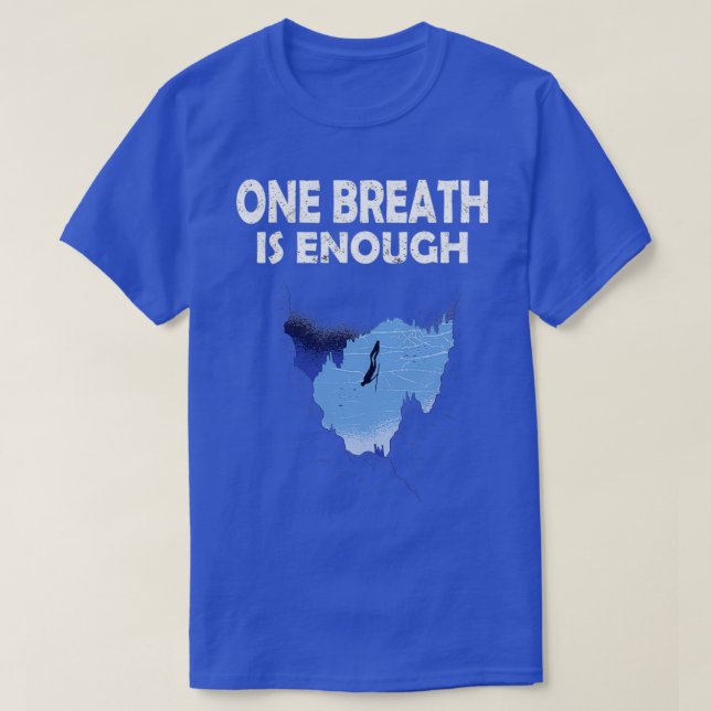 One Breath is enough for apnea divers amp freedive T-Shirt (Design vorne)
