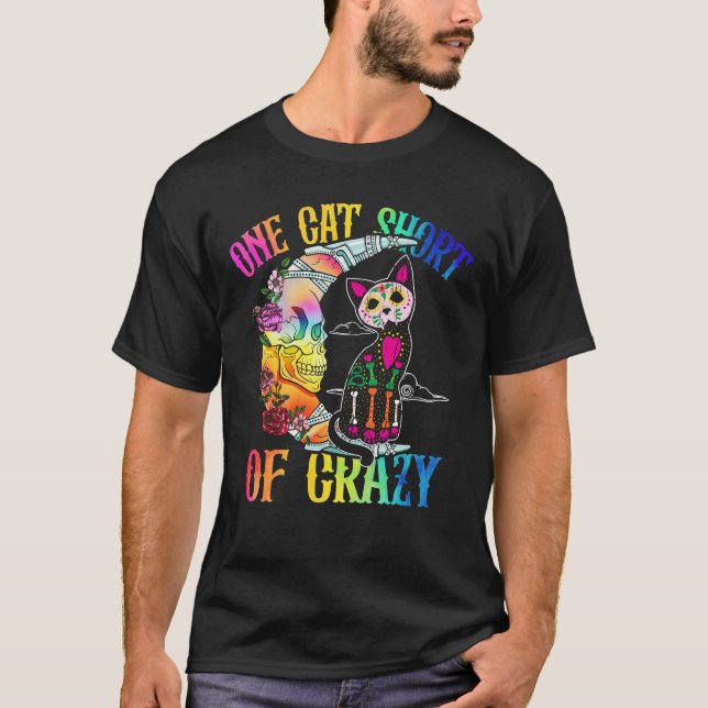 One Cat Short Of Crazy Sugar Skull Moon and Kitten T-Shirt (Vorderseite)