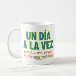 One Day At A Time-No Future Tripping-Spanish-Mug Kaffeetasse