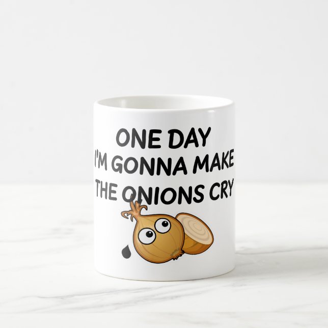One Day I'm Gonna Make The Onions Cry Kaffeetasse (Mittel)