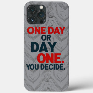 "One Day or Day One" - Motivierend T - Shirt für Z Case-Mate iPhone Hülle