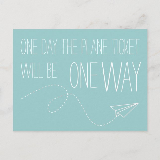 One Day The Plane Ticket Will Be One Way Postcard Postkarte (Vorderseite)
