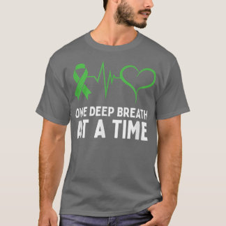 One Deep Breath At A Time Mental Health Awareness  T-Shirt